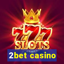 2bet casino